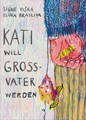 Kati will Grossvater werden Buchcover